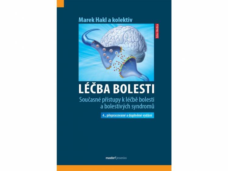 Vyšla kniha MUDr. Marka Hakla a kolektivu s názvem Léčba bolesti