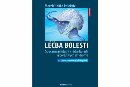 Vyšla kniha MUDr. Marka Hakla a kolektivu s názvem Léčba bolesti